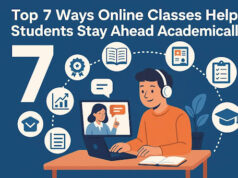 Top 7 Ways Online Classes Help Students Stay Ahead Academically 7 Ways Online Classes Help Students